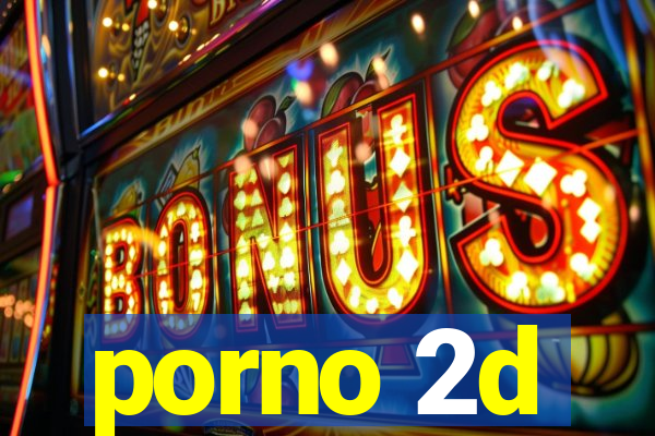 porno 2d